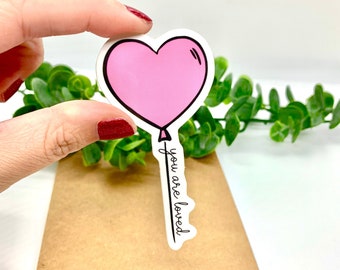 Vinyl Sticker, Waterproof, Inspirational Quote, You Are Loved, Affirmation, for Waterbottle, Laptop, Notebook