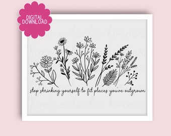 Floral Photo Print / Printable Digital Download / Plant Wall Art / Home Decor / Inspirational Growth Quote / 4x6 and 8x10 Inch / Minimalist