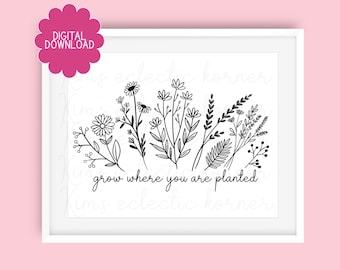 Floral Photo Print / Printable Digital Download / Plant Wall Art / Home Decor / Inspirational Growth Quote / 4x6 and 8x10 Inch / Minimalist