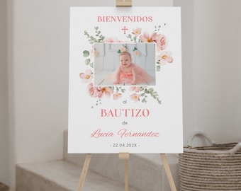 Editable pink floral baptism welcome sign with photo, cartel de bienvenida bautizo español, girl's boho baptism welcome sign spanish -C177