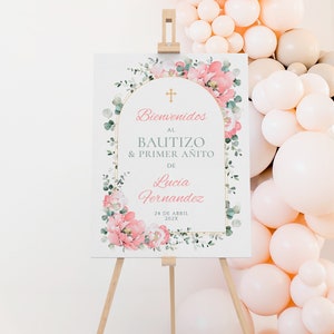 Pink floral baptism and 1st birthday welcome sign template in spanish, niña cartel de bienvenida bautizo y primer anita poster decor - C003
