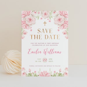 Save the Date baptism & first birthday girl invite printable, gold pink floral card christening and 1st bday, first communion invite - C168