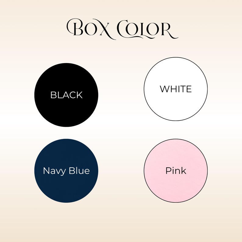 May include: A color chart titled BOX COLOR featuring four circles representing available options. The circles are labeled BLACK, WHITE, Navy Blue, and Pink, displaying their respective solid colors in a simple, clear, and organized layout.