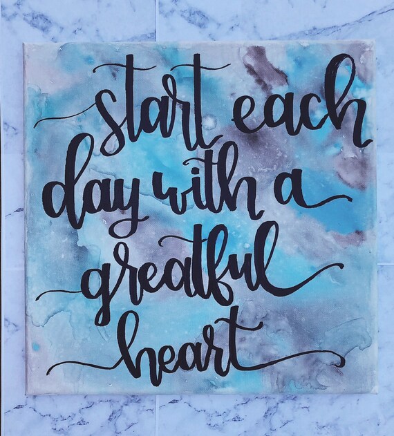 Start Each Day With A Grateful Heart Custom Lettered Canvas Etsy