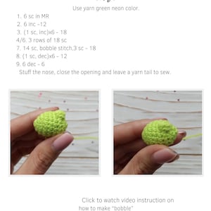 May include: A neon green crocheted nose, with instructions and the word "Nose" at the top. The text instructs the user to use neon green yarn. The image shows the nose in two stages of completion. The text also says "Click to watch video instruction on how to make "bobble".