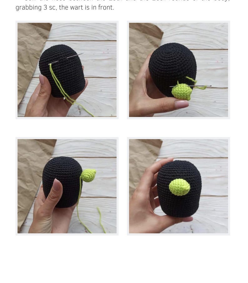 May include: Step-by-step crochet tutorial showing the creation of a black, rounded amigurumi figure. The process includes attaching a small, lime green crocheted piece, possibly a wart or detail, to the black body.