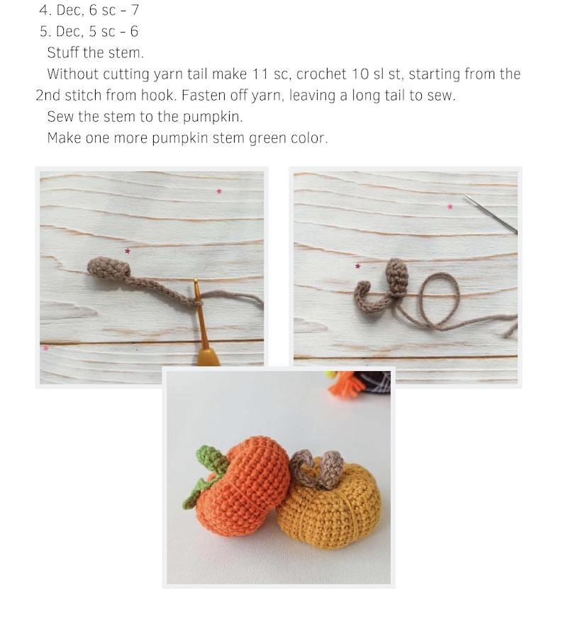 May include: Crochet tutorial with instructions for making a pumpkin. The image shows steps for creating the stem and the finished pumpkins in orange and yellow, with green stems. The text includes instructions for the crochet project.