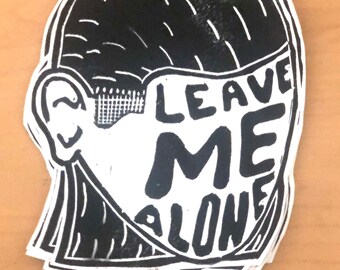 Leave Me Alone | Block Print Sticker