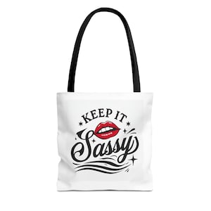 Sassy Tote Bag - Keep It Sassy, Trendy Carryall, Casual Shopping Bag, Gift for Friends, Stylish Beach Bag