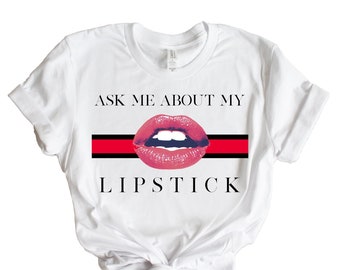 Lipstick T-Shirt | Lipsense | Beauty Consultant Tee | Lip Business Shirt | Lips Rep | Lipsense Gift | Lipstick Shirt | Senegence