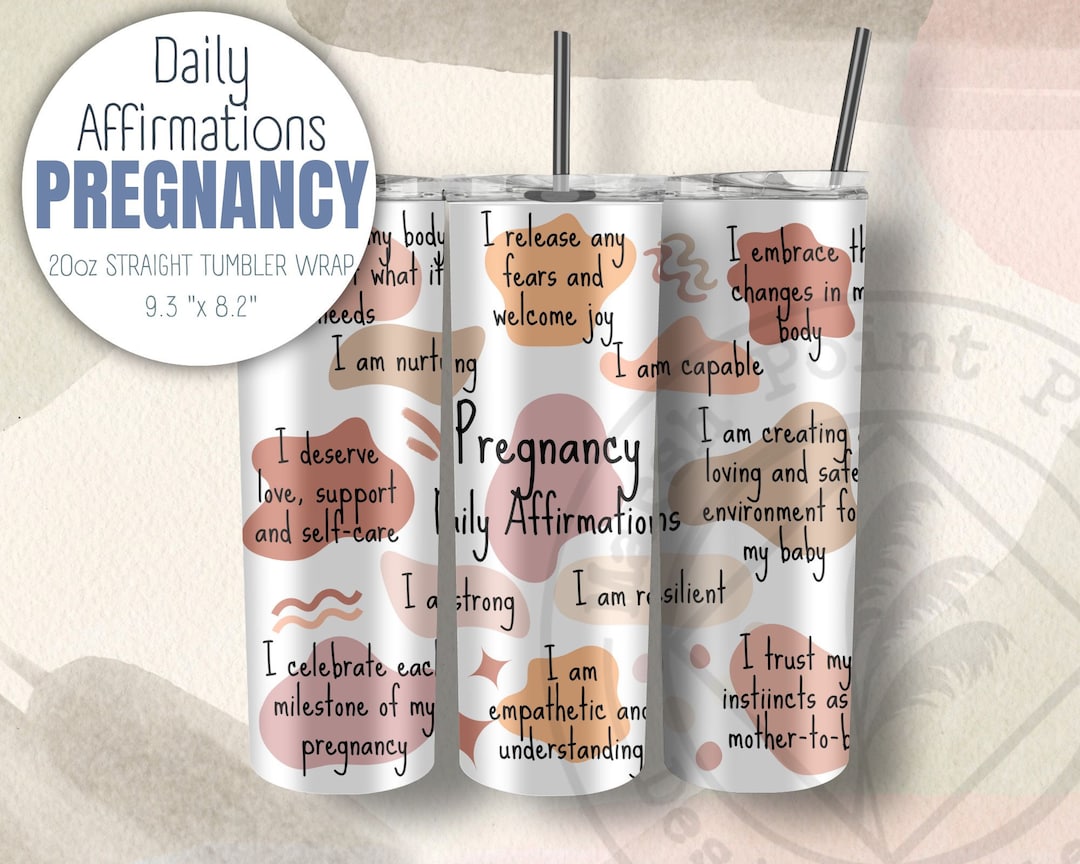20oz Seamless Pregnancy Daily Affirmations Skinny Tumbler Sublimation, Pregnancy Svg, Pregnancy