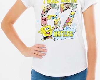 Birthday Boy Birthday Girl I was 6 Now Im 7 Sponge bobb Custom Family birthday theme Shirts