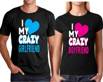 Matching Couple Shirts: I Love My Crazy Boyfriend/Girlfriend