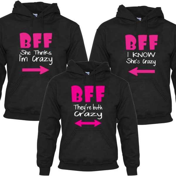 BFF She Think Im crazy They're both crazy I know Shes Craxy Triple Matching Valentine's Christmas Hoodies Pull Over