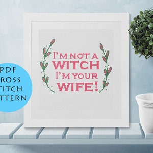 The Princess Bride I'm Not A Witch I'm Your Wife Cross Stitch Pattern PDF Instant Download Floral Wreath Printable Needlecraft Chart