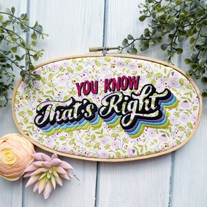 You Know That&#39;s Right Embroidery Pattern PDF Instant Download Printable Fun Rainbow Words Psych