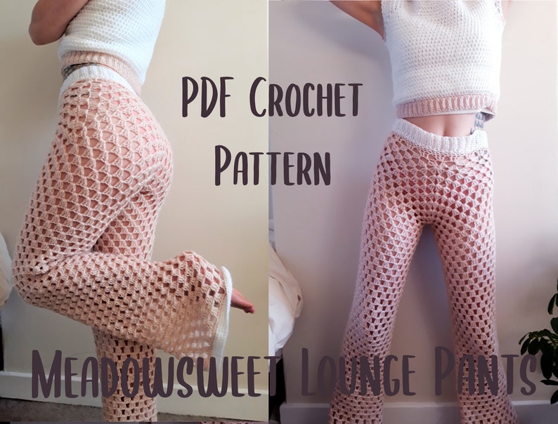 May include: A PDF crochet pattern for Meadowsweet Lounge Pants. The image shows light pink crochet trousers with a flared leg design. The trousers are paired with a matching crochet top. The text "PDF Crochet Pattern" and "Meadowsweet Lounge Pants" is visible.