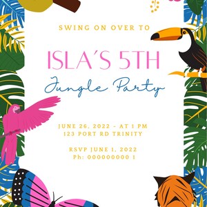 May include: A jungle-themed party invitation featuring a toucan, sloth, butterfly, tiger, and parrot. The invitation reads "Swing on over to Isla's 5th Jungle Party" with the date and time of the party: June 26, 2022 at 1 PM. The address is 123 Port Rd Trinity. RSVP by June 1, 2022. Phone number: 000000000 1.
