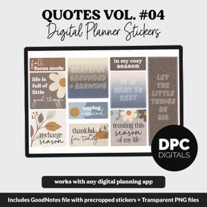 May include: A collection of digital planner stickers titled QUOTES VOL. #04 Digital Planner Stickers. The set features various rectangular labels with earthy tones, floral illustrations, and motivational text like "life is full of little good things" and "let the little things be big." The stickers are displayed on a screen with a DPC DIGITALS logo.
