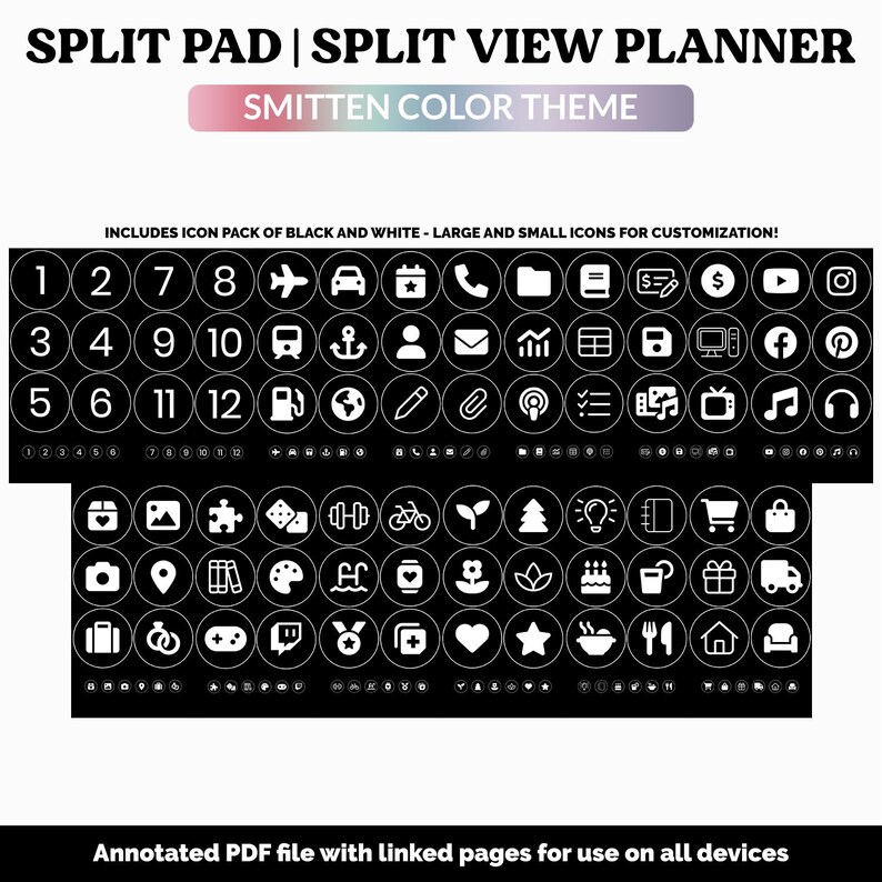 May include: A digital planner with a black and white icon pack. The text "SPLIT PAD | SPLIT VIEW PLANNER" and "SMITTEN COLOR THEME" are displayed at the top. The image includes various icons for customization, such as numbers, symbols, and social media logos.