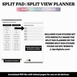 May include: A digital planner with the text "SPLIT PAD | SPLIT VIEW PLANNER" and "SMITTEN COLOR THEME." The image includes a section index, icon stickers, and the text "freebie sticker book can be found on website." The planner is designed for use on all devices.