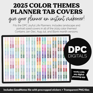 May include: Digital planner tab covers in various colors, with text that reads "2025 COLOR THEMES PLANNER TAB COVERS." The tabs are arranged vertically and labeled with months. The image also includes the text "DPC DIGITALS" and "works with any digital planning app."