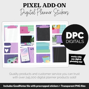 May include: Digital planner stickers with various icons, including a laptop, coffee cup, and game controller. The image includes the text "PIXEL ADD-ON Digital Planner Stickers" and "DPC DIGITALS". The stickers are designed to work with any digital planning app.