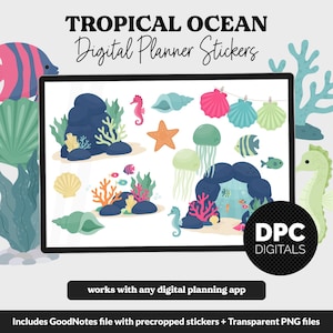 May include: A digital sticker set titled TROPICAL OCEAN Digital Planner Stickers featuring illustrations of sea creatures, coral, shells, and underwater rock formations. The set includes a DPC DIGITALS logo and works with any digital planning app.