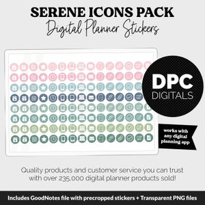 May include: A digital planner sticker pack with a variety of icons, including calendars, stars, clocks, phones, laptops, envelopes, pens, paper clips, and check marks. The stickers are arranged in a gradient pattern of pink, blue, and green. The text "SERENE ICONS PACK" and "Digital Planner Stickers" is at the top of the image. The text "DPC DIGITALS" is in a black circle at the top right of the image. The text "works with any digital planning app" is in a white circle at the bottom right of the image. The text "Quality products and customer service you can trust with over 235,000 digital planner products sold!" is at the bottom of the image. The text "Includes GoodNotes file with precropped stickers + Transparent PNG files" is at the bottom of the image.