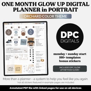 May include: A digital planner in portrait orientation titled One Month Glow Up Digital Planner in Orchard Color Theme. The interface displays a weekly calendar with icons, a glow grid tracker, and motivational text. Includes DPC Digitals branding, 100+ templates, bonus stickers, and a method guide for use on all devices.