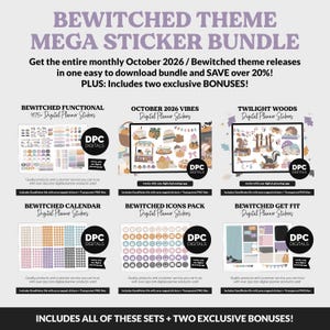 May include: A digital sticker bundle titled BEWITCHED THEME MEGA STICKER BUNDLE featuring six sets: Bewitched Functional, October 2026 Vibes, Twilight Woods, Bewitched Calendar, Bewitched Icons Pack, and Bewitched Get Fit, all with DPC Digitals branding.
