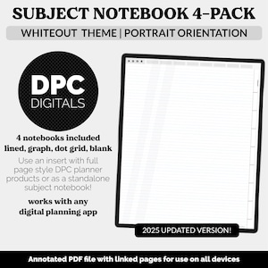 May include: A whiteout themed subject notebook 4-pack with a portrait orientation. The notebook includes lined, graph, dot grid, and blank pages. The notebook is compatible with digital planning apps. The image includes the text "DPC DIGITALS" and "2025 UPDATED VERSION!"