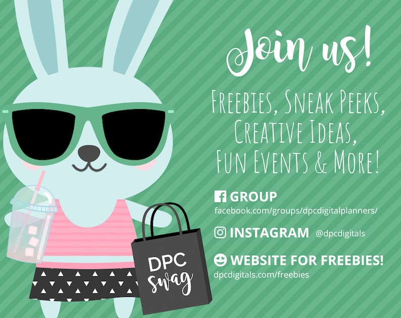 May include: A teal bunny wearing sunglasses holds a pink iced drink and a black shopping bag with white text that says 'DPC swag'.  A green background features the text 'Join us!' and details about a Facebook group, Instagram, and website for freebies, sneak peeks, creative ideas, and fun events.