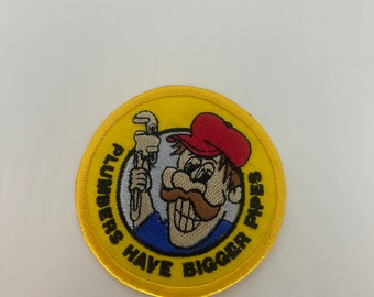 Vintage Patches Embroidered Iron on Sew on PLUMBERS HAVE Big PIPES Patch Logo
