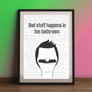 Bob&#39;s Burgers Quote Print, Bad Stuff Happens in the Bathroom Song, Bob Belcher, Digital Download
