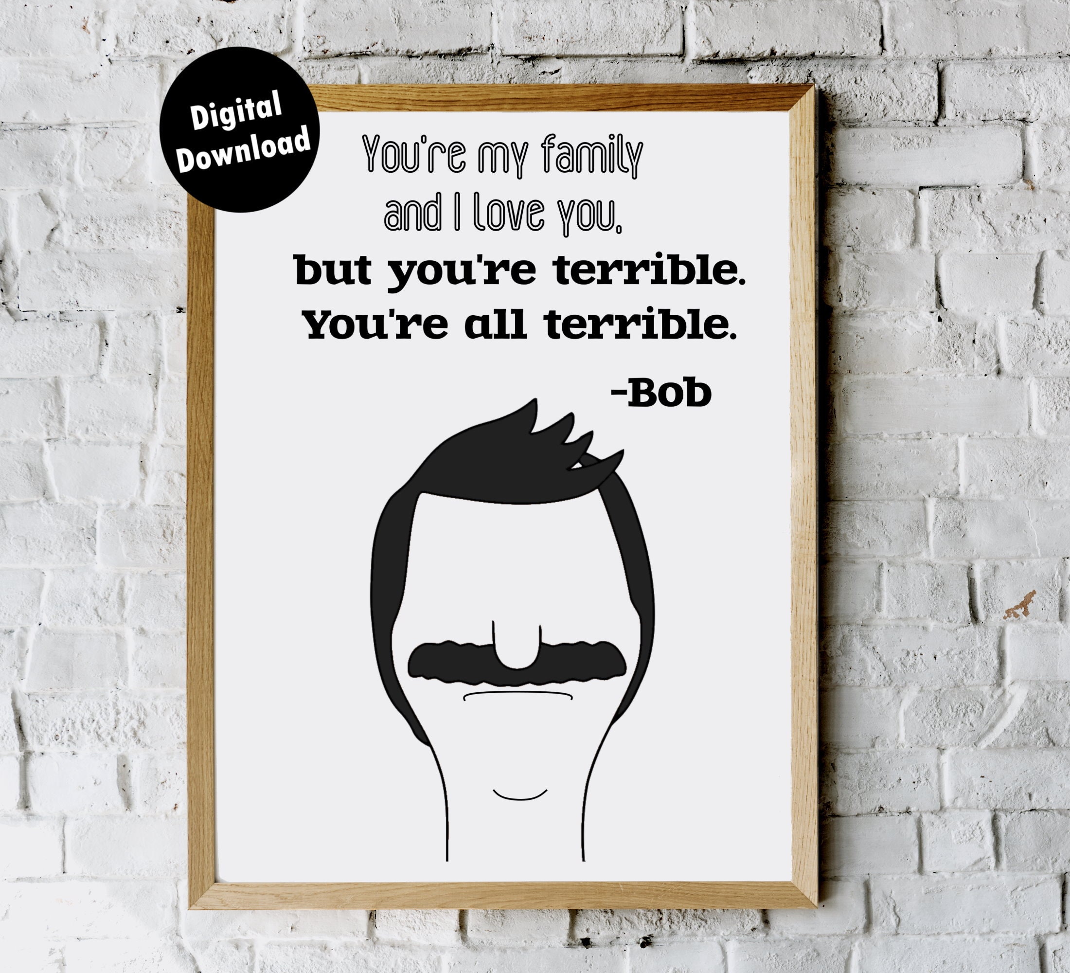 Bob's Burgers Print: Bob Belcher Quote (digital Download) - Etsy, image size:2200x2000