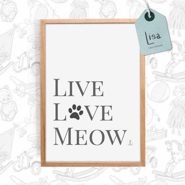 prints, Live Love Meow, Wall Art, home decor modern, quote wall art, living room decor, cat, pet gifts, nursery decor, wall art, wall decor