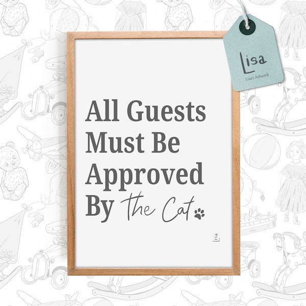 prints, all guests must be approved by the cat , Wall Art, home decor modern, quote wall art, living room decor, cat, pet gifts