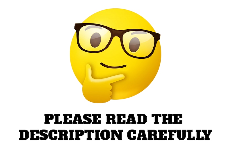 May include: A yellow smiley face wearing black-rimmed glasses and thinking with a hand on its chin. The text below the smiley face reads "PLEASE READ THE DESCRIPTION CAREFULLY".
