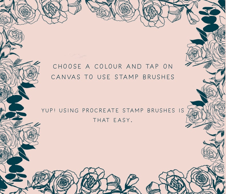 Puede incluir: Un gr&aacute;fico con un borde floral y texto que dice "CHOOSE A COLOUR AND TAP ON CANVAS TO USE STAMP BRUSHES YUP! USING PROCREATE STAMP BRUSHES IS THAT EASY."