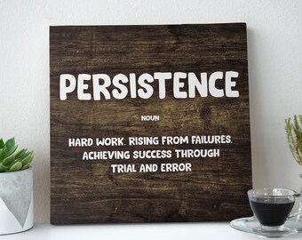 Persistence Desk Sign Inspirational Canvas Motivation Wall Office Decor Wood Art Achieve Definition Plate, Persistence Print, Decor 8"x8"