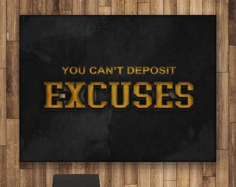 You Can't Deposit Excuses Motivational Canvas Print Office Decor Wall Art Entrepreneur Motivation Quote No Excuses Inspirational Poster Sign