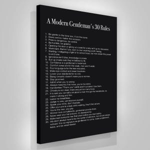 Modern Gentlemans 30 Rules inspirational real man manners quote canvas print or framed poster for your home, workspace, or office decor wall art!

This motivational real man wall art of Modern Gentleman's 30 Rules will work as a daily reminder
