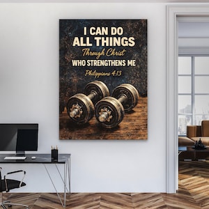 May include: A rectangular wall art print featuring two dark metal dumbbells resting on a rustic wooden surface. The text reads I CAN DO ALL THINGS Through Christ WHO STRENGTHENS ME Philippians 4:13 in gold lettering against a dark background.