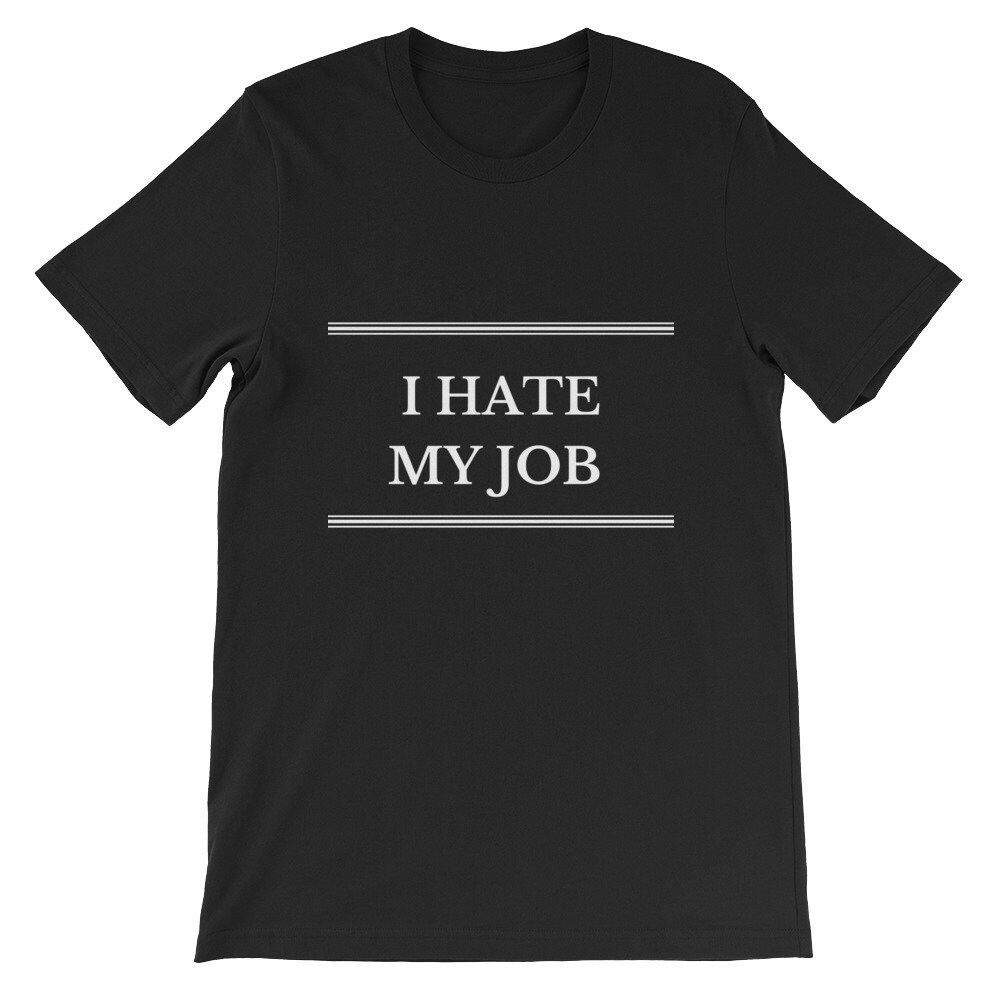 I Hate My Job Shirt Coworker Gift Tee Gift Ideas For Staff | Etsy