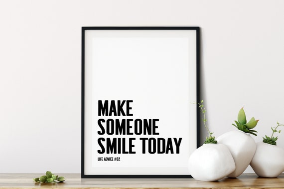 Make Someone Smile Print Inspirational Wall Art Funny Home - Etsy Canada Make Someone Smile Print Inspirational Wall Art Funny Home - Etsy Canada