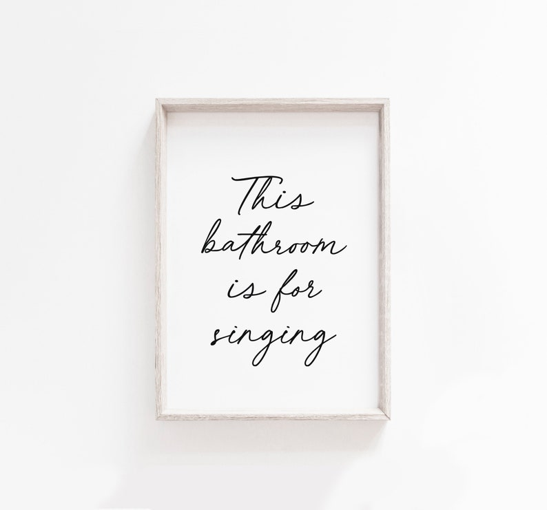 This Bathroom is for Singing Bathroom Print Bathroom Decor Etsy UK