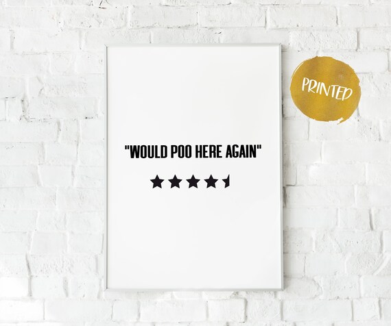 Would Poo Here Again Bathroom Wall Art Bathroom Print Etsy