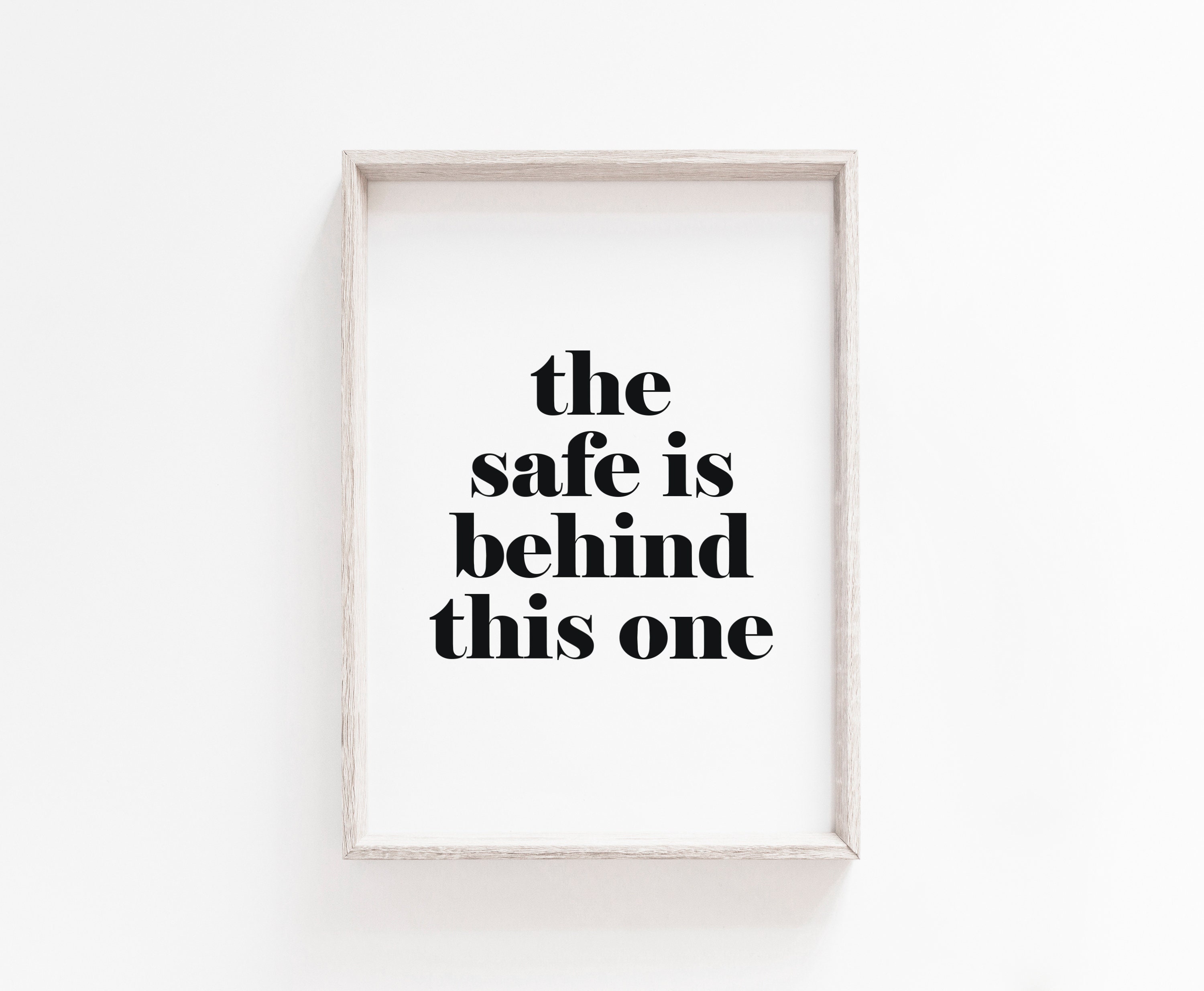 The Safe is Behind This One Print Gallery Wall Quote - Etsy The Safe is Behind This One Print Gallery Wall Quote - Etsy