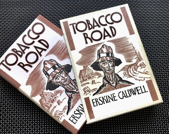 tobacco road first edition by Erskine Caldwell 1932 Hardcover who are trapped by the bleak economic conditions of the Depression as well as by their own limited intelligence and destructive sexuality Tobacco Road (play) - Wikipedia